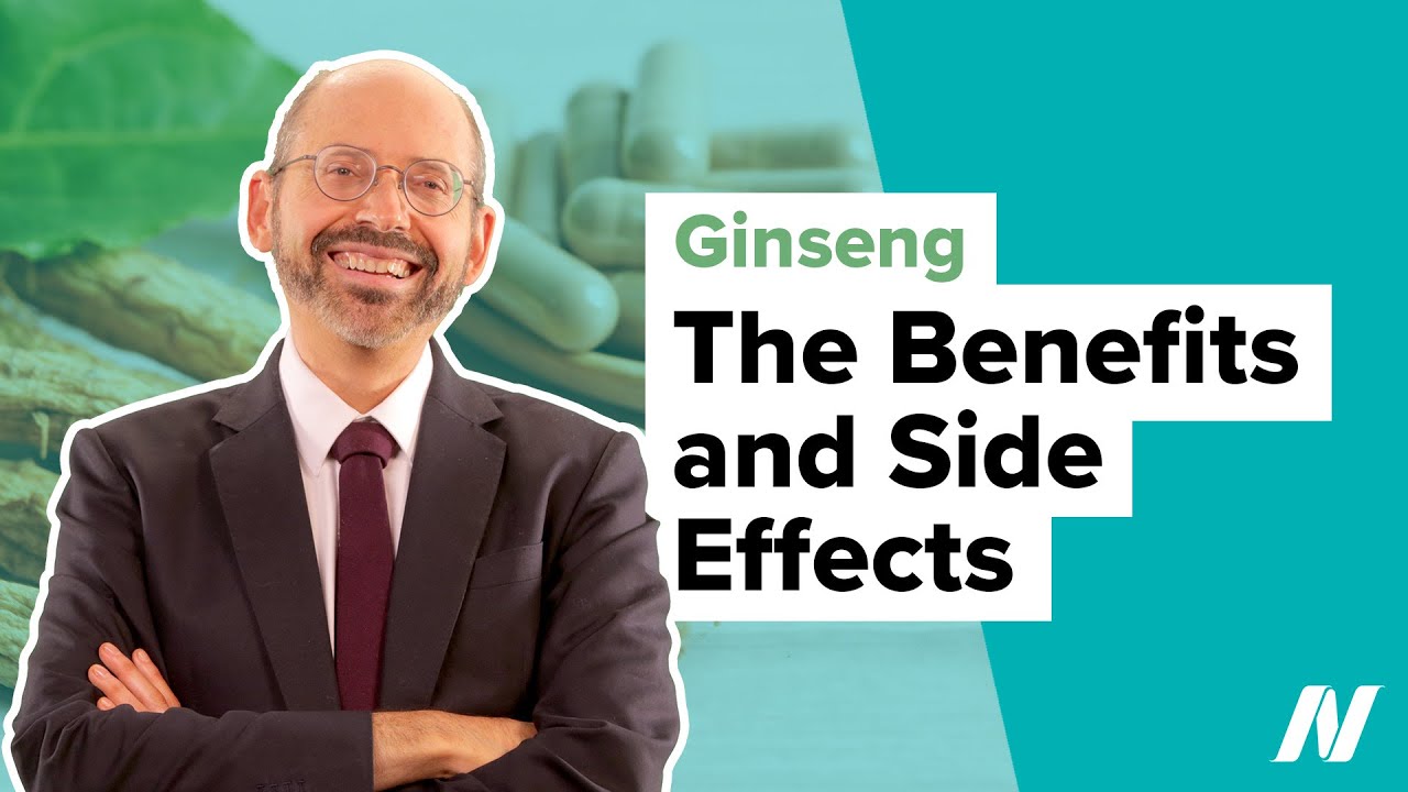 The Benefits and Side Effects of Ginseng