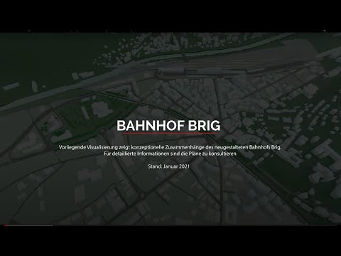 Bahnhof Brig - Ein Generationenprojekt entsteht (Stand 2021)