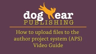 How to upload to the Author Project System (APS)