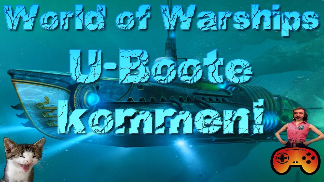 Die U Boote Kommen In World Of Warships Deutsch Englisch U Boot Gameplay Submarines Youtube