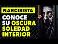 ➤ Conoce la Triste y Oscura Soledad Del Narcisista   ¡Toda la Verdad!