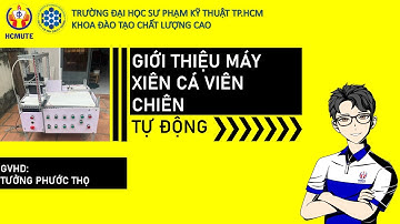 Mô hình khí nén - Máy xiên cá viên chiên tự động - Nhóm 3 - Lớp 20143CLN1 - ĐH SPKT TPHCM