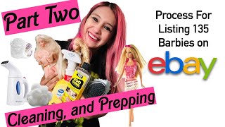 Cleaning and Prepping Process For Listing 135 Used Barbies on eBay