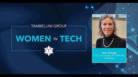 Women in Tech: Jenn Stringer, CIO, University of California, Berkeley