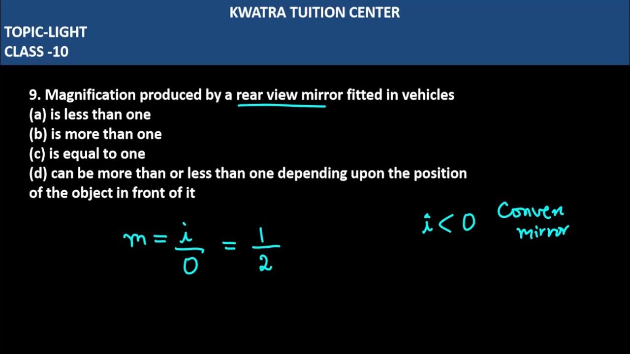 9. Magnification produced by a rear view mirror fitted in vehicles(a