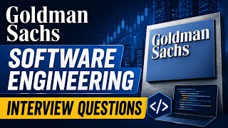 Goldman Sachs Software Engineering Interview Questions