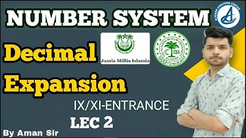 Number System- Decimal Expansion || AMU-JMI 9th & 11th Entrance || By Aman Sir ACC #2