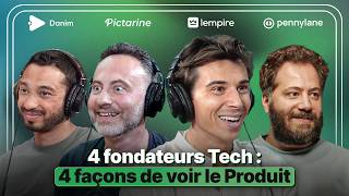 Quel est le vrai rôle du CEO vis à vis du Produit ? (Pennylane, Lempire, Pictarine et Danim)