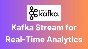 Implementing Kafka Stream for Real-Time Analytics