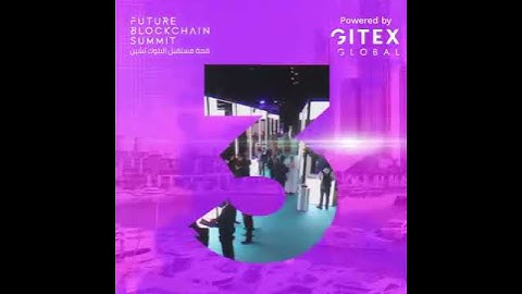 Meet us at Future Blockchain Summit GITEX