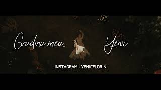 Yenic - "Gradina mea" (Lyrics Video)