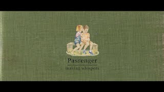 Video thumbnail of "Passenger | Making Whispers"