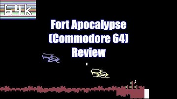 Fort Apocalypse (Commodore 64) Review