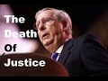 Mitch McConnell, Unqualified Judges and the Death of Justice