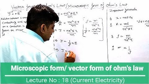 Vector form/ microscopic form of ohm