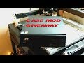 CASE MOD GIVEAWAY!! (Please read the descrition).