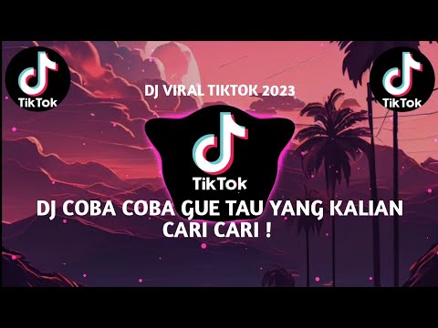 DJ COBA COBA GUE TAU SLOWED KANE JJ VIRAL TIKTOK 2023