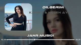 Karat & Hesen Aydin - Dilberim 2022 [OFFİCİAL] Azeri Music Resimi