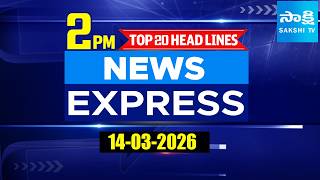 2PM News Express | TOP 20 Headlines Today | Sakshi Telugu News | 14-03-2026 @SakshiTV​ screenshot 5
