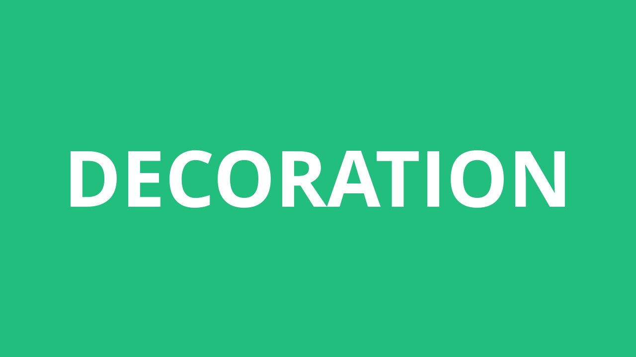 How To Pronounce Decoration - Pronunciation Academy - YouTube