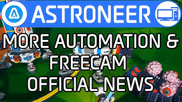 Astroneer Automation & AERO Freecam from System Era Design Deep Dive Stream