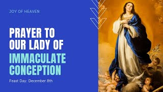 PRAYER TO OUR LADY OF IMMACULATE CONCEPTION 2020 / FEAST: DECEMBER 8th
