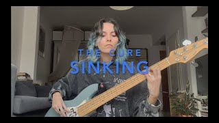 The Cure - Sinking (bass cover)