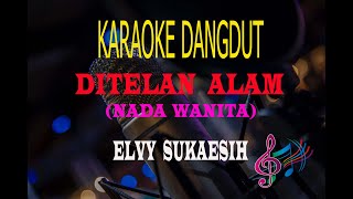 Karaoke Ditelan Alam Nada Wanita - Elvy Sukaesih (Karaoke Dangdut Tanpa Vocal)