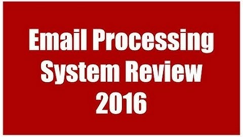 email processing system review 2016|  eps |  email processing 4 cash review 2016