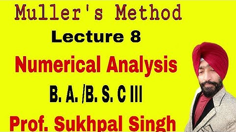 Muller Method in Numerical Analysis Examples //Numerical Analysis Bsc 3rd year //Lecture 8 //