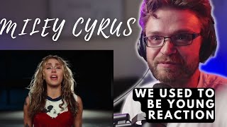 MILEY CYRUS - USED TO BE YOUNG | REACTION