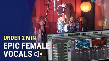 EPIC Female Vocals in Under 2 Min: CLA Epic