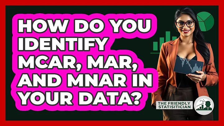 How Do You Identify MCAR, MAR, And MNAR In Your Data? - The Friendly Statistician