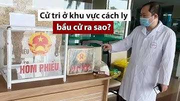 Cử tri ở khu vực cách ly, phong tỏa bầu cử ra sao? - PLO