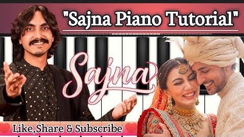"Sajna Piano Tutorial | Darshan Raval | Aditya Gadhvi | Easy Piano"