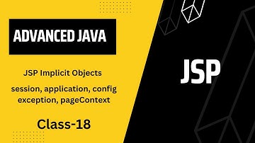 Advanced Java class 18  JSP Implicit Objects- Session, Application, PageContext, Exception, config