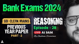 Bank Exam 2024 | SBI Clerk Mains Previous Year Paper | Reasoning by Shubham Srivastava