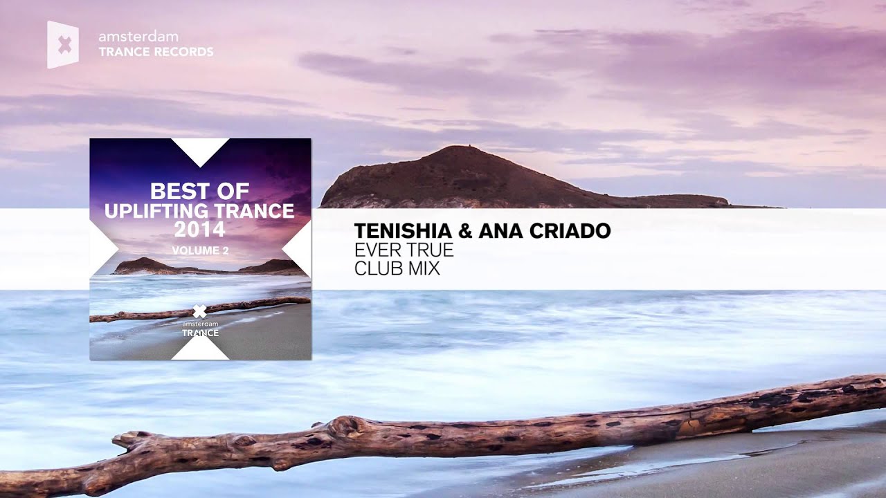 Tenishia & Ana Criado - Ever True (Club Mix) Best of Uplifting Trance FULL MIX