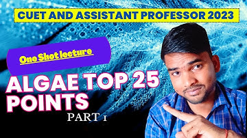 Lec.1 | Algae Important Points | CUET PG and Assistant professor 2023|