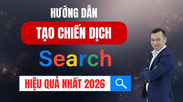 Hướng Dẫn Tạo Chiến Dịch Quảng Cáo Google Ads Hiệu Quả Nhất 2026 Chi Tiết A - Z | Hùng Gồ