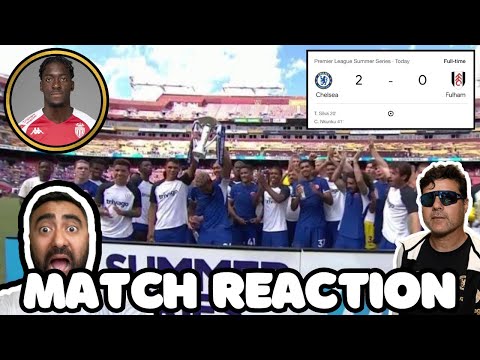 Pochettino WINS First Chelsea TROPHY! Axel Disasi To Chelsea? Chelsea 2-0 Fulham MATCH REACTIONS