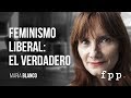 Feminismo liberal: el verdadero | María Blanco