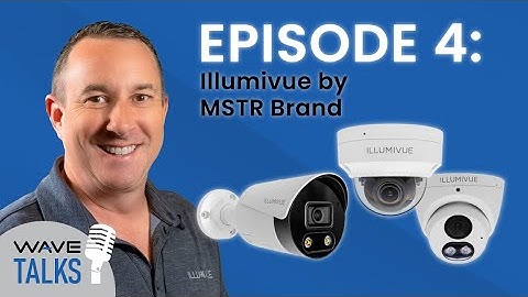 WAVE Talks Episode 4: Illumivue Security - Philosophy and Innovation