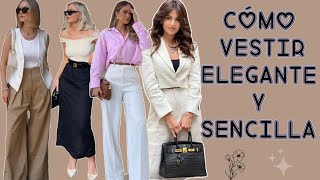 MODA 2024 CÓMO VESTIR ELEGANTE CON ROPA SENCILLA / LOOKS PARA MUJER ELEGANTE