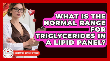 What Is the Normal Range for Triglycerides in a Lipid Panel? - Cholesterol Support Network