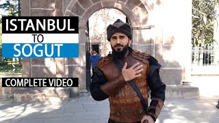 Istanbul to Sogut | Ertugrul ghazi tomb | Complete vlog