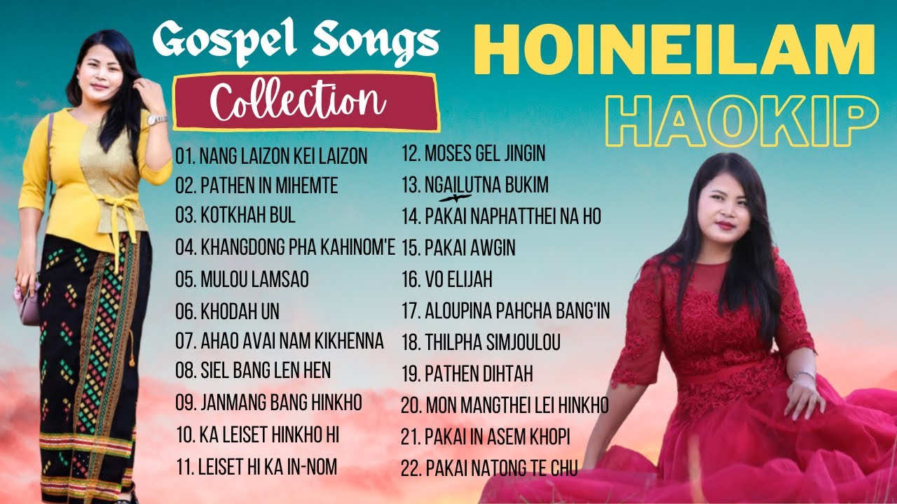 Hoineilam Haokip  Gospel Songs Collection  hoineilam  Mulou Lamsao  Pakai Awgin