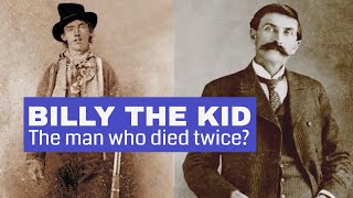 Billy the Kid  The Man Who Died Twice?
