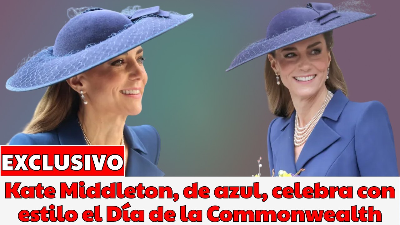 Kate Middleton, de azul, celebra con estilo el Día de la Commonwealth