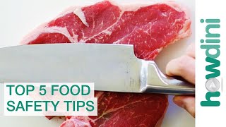 Top 5 Food Safety Tips to Keep Your Family Safe | Food Hygiene